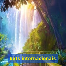 bets internacionais